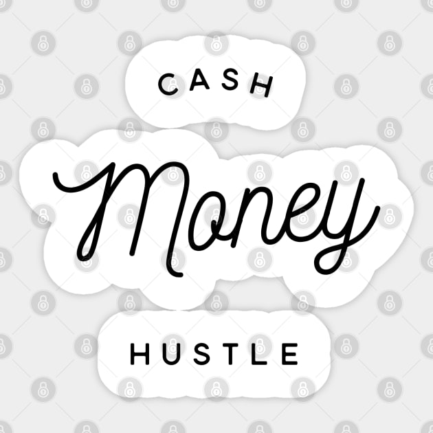 Cash Money Hustle Sticker by TwelveShirtsLTD
